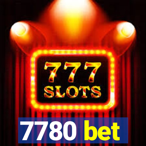 7780 bet